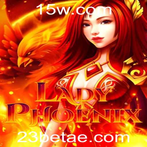 Descubra o Empolgante Mundo de LadyPhoenix: Uma Jornada de Aventura e Estratégia