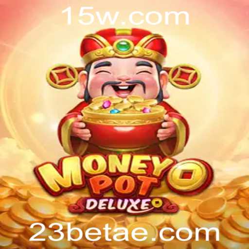 Explorando o Mundo de MoneyPotDELUXE: O Jogo Revolucionário da 23bet