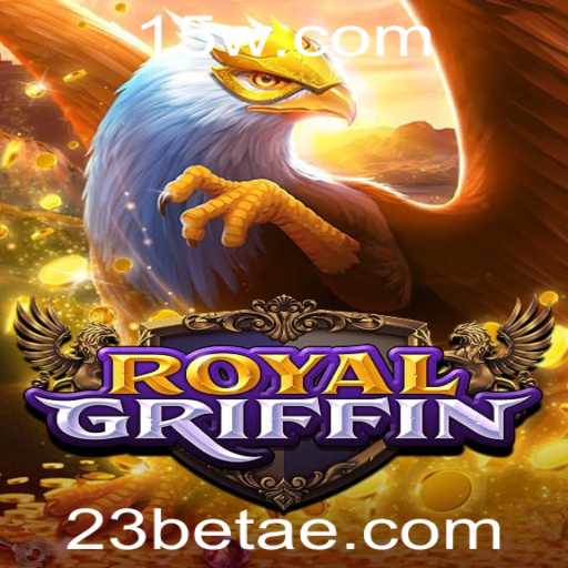 Descubra o Mundo Fascinante de RoyalGriffin: Um Guia Completo